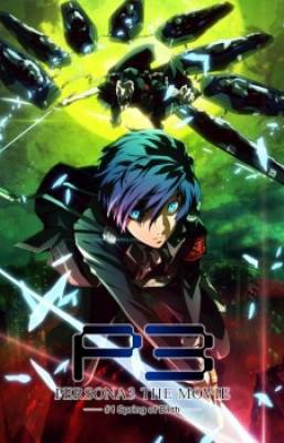 Persona 3 the Movie 1: Spring of Birth, Persona 3 the Movie 1: Spring of Birth